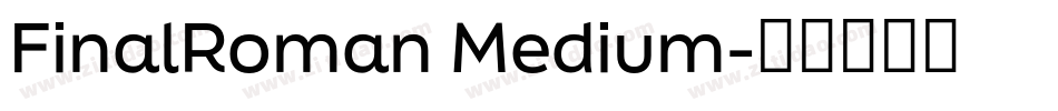 FinalRoman Medium字体转换
